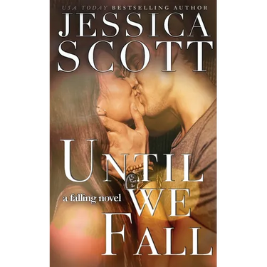 Until We Fall: A Falling Novel