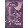 Glory Not Dishonor