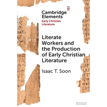 Literate Workers and the Production of Early Christian Literature