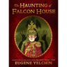 The Haunting of Falcon House
