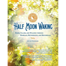 Half Moon Waking: Rising, Falling, and Walking Through Marriage, Motherhood, and Miscarriage