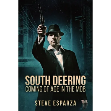 South Deering: Coming Of Age In The Mob
