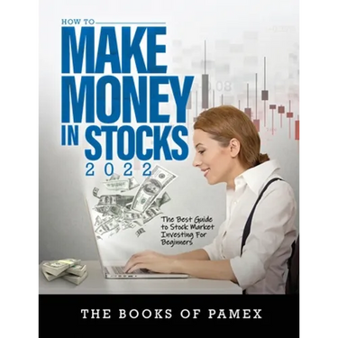 How to Make Money in Stocks 2022: The Best Guide to Stock Market Investing for Beginners
