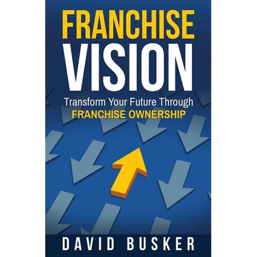 Franchise Vision: Transform Your Future Through Franchise Ownership