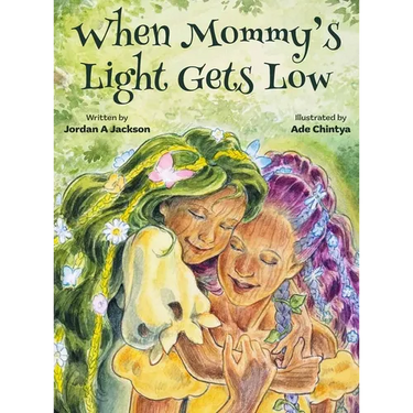 When Mommy's Light Gets Low
