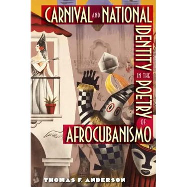 Carnival and National Identity in the Poetry of Afrocubanismo