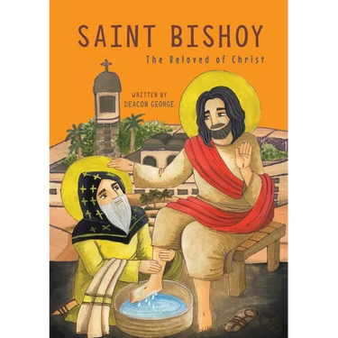 Saint Bishoy: The Beloved of Christ