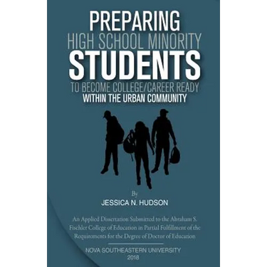 Preparing High School Minority Students to Become College/ Career Ready: within the Urban Community.