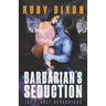 Barbarian's Seduction: A SciFi Alien Romance