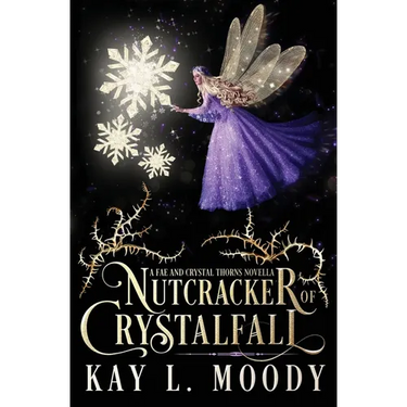 Nutcracker of Crystalfall: A Fae Nutcracker Retelling