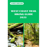 West Coast Trail Hiking Guide 2025: Your Essential Guide to West Coast Trail's Hiking Adventures in 2025