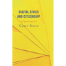 Digital Civics and Citizenship: An Applied Approach