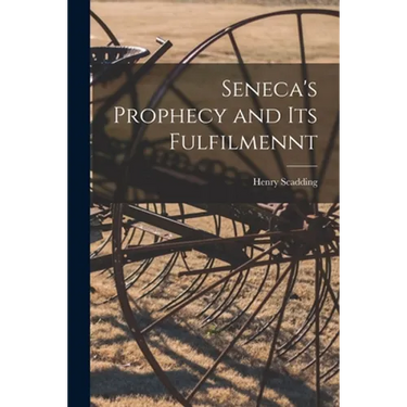 Seneca's Prophecy and Its Fulfilmennt