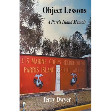 Object Lessons: A Parris Island Memoir