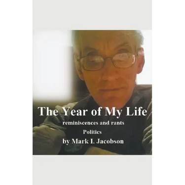 The Year of My Life: reminiscences and rants: Politics