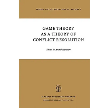 Game Theory as a Theory of Conflict Resolution