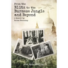 From the Blitz to the Burmese Jungle and Beyond: A World War II memoir by Brian Hennessy