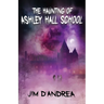 The Haunting of Ashley Hall School