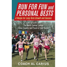 Run for Fun and Personal Bests: A Recipe for Long-Term Growth and Success