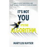 It's Not You, It's the Algorithm: How to Slow Your Scroll and Start Paying Attention to Your Life Again