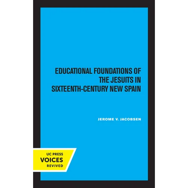 Educational Foundations of the Jesuits in Sixteenth-Century New Spain
