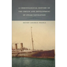 A Chronological History of the Origin and Development of Steam Navigation
