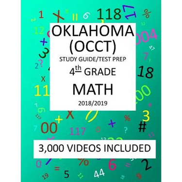4th Grade OKLAHOMA OCCT, 2019 MATH, Test Prep: : 4th Grade OKLAHOMA CORE CURRICULUM TEST 2019 MATH Test Prep/Study Guide