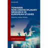 Towards Non-Unidisciplinary Research in European Studies