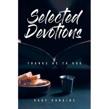 Selected Devotions: Thanks Be To God