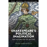 Shakespeare's Political Imagination: The Historicism of Setting