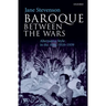 Baroque Between the Wars: Alternative Style in the Arts, 1918-1939