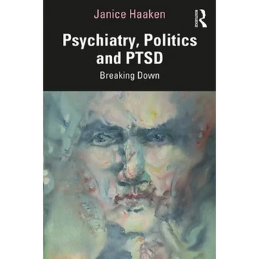 Psychiatry, Politics and Ptsd: Breaking Down