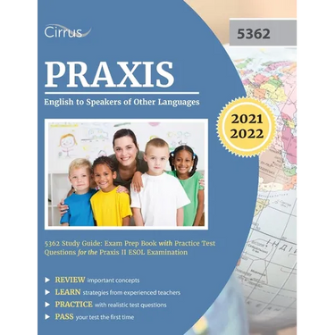 Praxis English to Speakers of Other Languages 5362 Study Guide: Exam Prep Book with Practice Test Questions for the Praxis II ESOL Examination