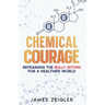 Chemical Courage: Reframing the bully within for a healthier world