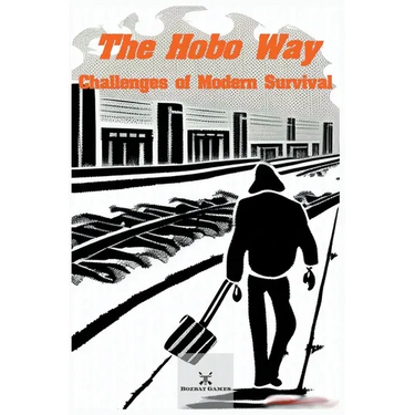 The Hobo Way - Challenges of Modern Survival