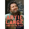Too Fat to Fish