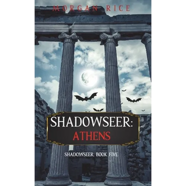 Shadowseer: Athens (Shadowseer, Book Five)