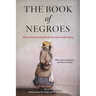 The Book of Negroes: African Americans in Exile After the American Revolution