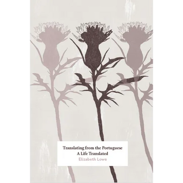 Translating from the Portuguese: A Life Translated
