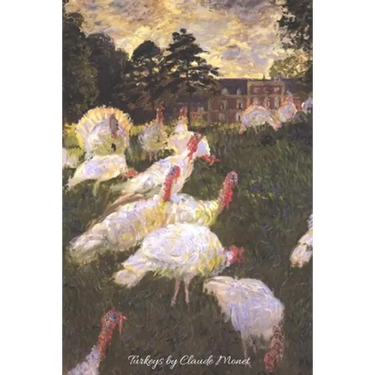 Turkeys by Claude Monet: Lovely painting of Turkeys by the great impressionist artist. Will make a beautiful gift for any occasion. 120 pages c
