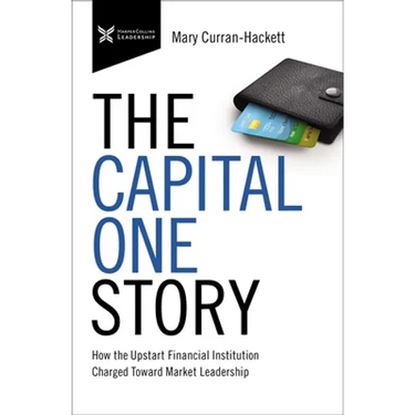 The Capital One Story: How the Upstart Financial Institution Charged Toward Market Leadership