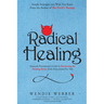 Radical Healing: Hypnosis Practitioner's Guide to Harnessing the Healing Power of the Educational Pre-Talk
