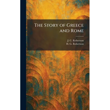 The Story of Greece and Rome