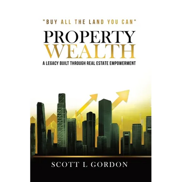Property Wealth: A Legacy Built Through Real Estate Empowerment