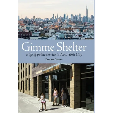 Gimme Shelter: a life of public service in New York City