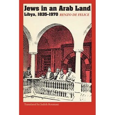 Jews in an Arab Land: Libya, 1835-1970