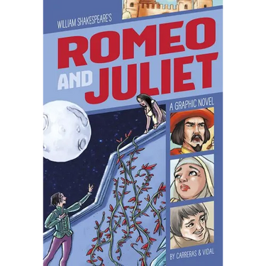 Romeo and Juliet: A Graphic Novel