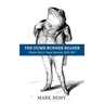 The Dumb Runner Reader: Choice Bits & Tasty Morsels, 2015-2017