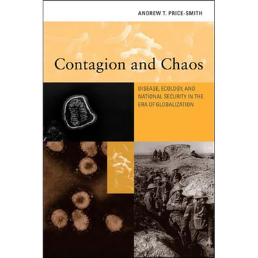 Contagion and Chaos: Disease, Ecology, and National Security in the Era of Globalization