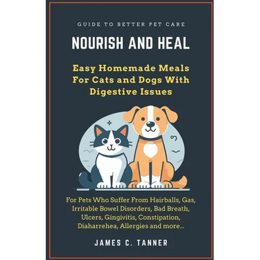 Nourish and Heal: Easy Homemade Meals For Cats and Dogs With Digestive Issues